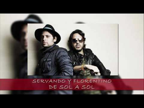 SERVANDO Y FLORENTINO  -   DE SOL A SOL