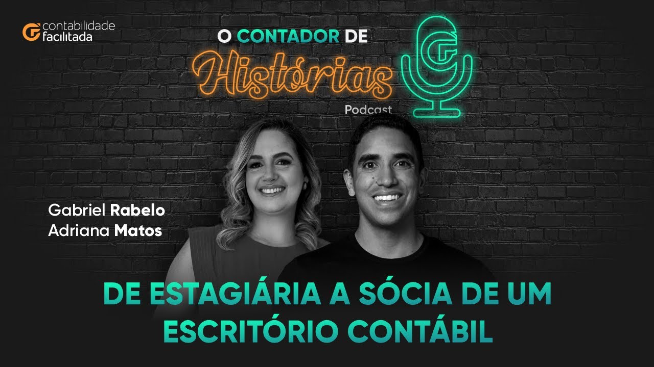 DE ESTAGIÁRIA A SÓCIA DE ESCRITÓRIO CONTÁBIL | ADRIANA MATOS | PODCAST O CONTADOR DE HISTÓRIAS #2