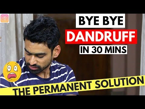 DANDRUFF - The Permanent Solution Naturally at Home...