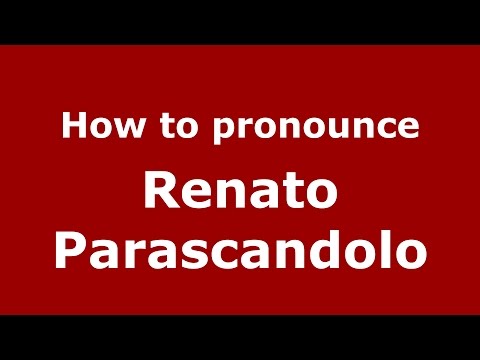 How to pronounce Renato Parascandolo (Italian/Italy)  - PronounceNames.com