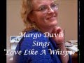 Love Like A Whisper Margo Davis 