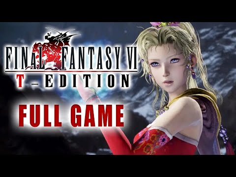 Final Fantasy VI T-Edition - No Commentary & 100% (Part 1 out of 3) #gaming #ff6 #mods