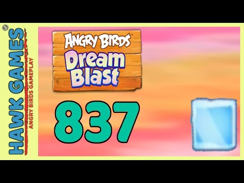 Angry Birds Dream Blast Level 837 - Walkthrough, No Boosters