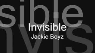 Invisible - Jackie Boyz