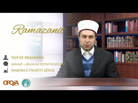 Taip ef. Rrahmani - Namazi, lidhja me Zotin Fuqiplotë - 2021