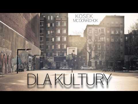 Kosek - Dla kultury (ft. MC Donkichok)