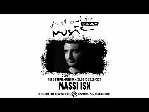 Massi ISX   It's All About The Music @ Ibiza Global Radio 04 09 18