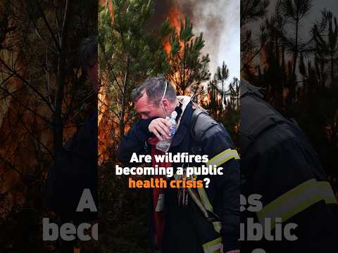 Are wildfires becoming a public health crisis?