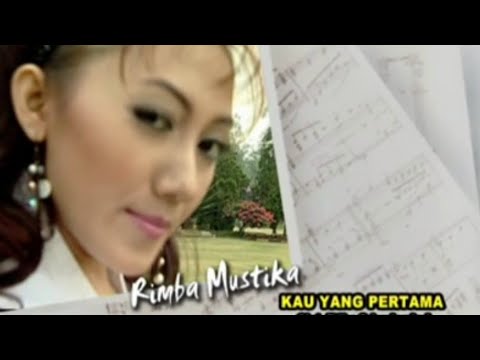 Rimba Mustika - Kau Yang Pertama