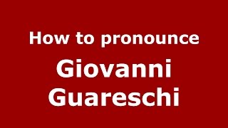 How to pronounce Giovanni Guareschi