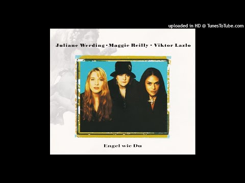 Juliane Werding, Maggie Reilly & Viktor Lazlo - Engel wie du (Radio-Version) [Single (1994)]
