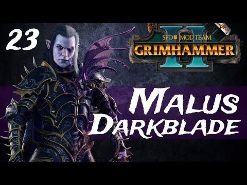 Total War: Warhammer 2 | SFO Grimhammer II - Malus Darkblade Campaign #23 | Sugar Momma ;)