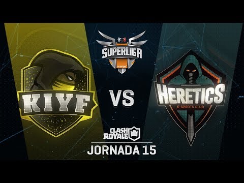 KIYF VS TEAM HERETICS | SUPERLIGA ORANGE CLASH ROYALE | Jornada 15 | Año 2018