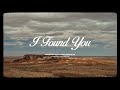 I Found You