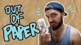 You Know That - When You Run Out of Toilet Paper.