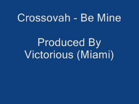 Crossovah - Be Mine (Pretty Eyes Riddim)