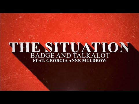 Badge and Talkalot - The Situation (feat. Georgia Anne Muldrow)
