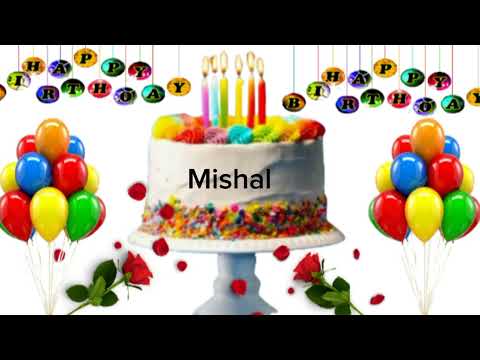 Mishal happy birthday song/Mishal happy birthday/ name birthday song Mishal