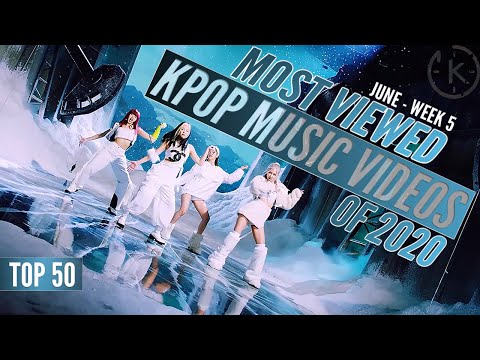 Top 50 Most Viewed Kpop Music Videos of 2020 | June - Week 5