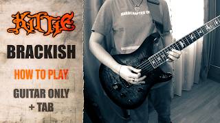 KiTTiE - Brackish | GUITAR ONLY + SCREEN TABS | HOW TO PLAY