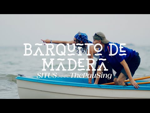 SITUS & ThePauSing - BARQUITO DE MADERA (Prod. Sneaky wh) (Videoclip Oficial)