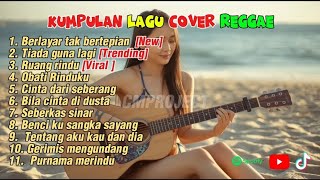 Download lagu Kumpulan lagu cover Viral Tiktok Terbaru| Versi Reggae  yang enak di dengar 🎵 mp3