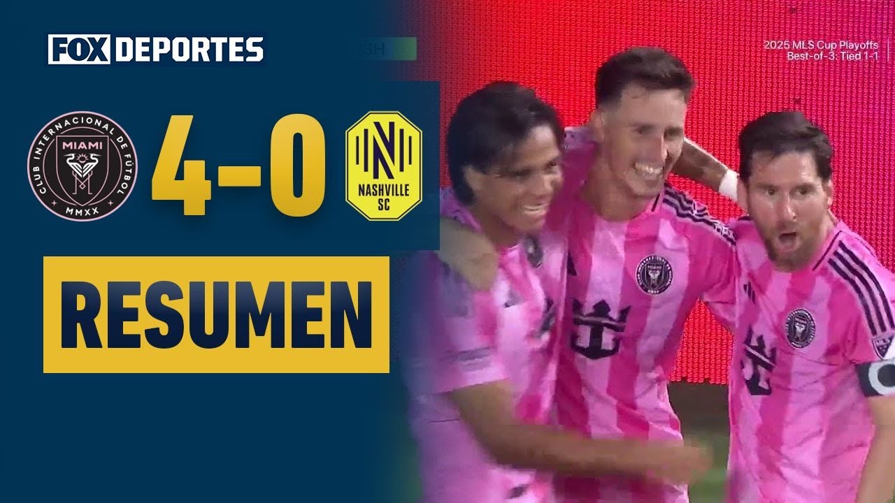 😎 MESSI, A SEMIFINAL DEL ESTE | Inter Miami 4-0 Nashville | HIGHLIGHTS | 2025 MLS Playoffs, Juego 3