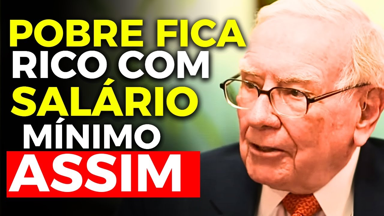 8 PASSOS PARA FICAR RICO COM SALÁRIO MÍNIMO - Warren Buffett