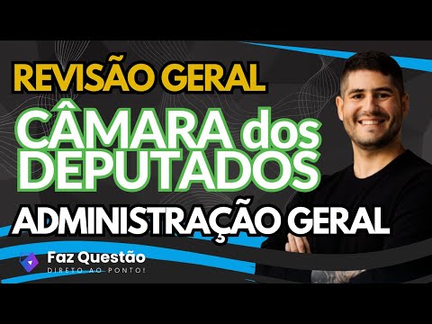 General Review - Chamber of Deputies - General and Public Administration (CEBRASPE)