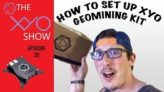 XYO Show - Episode 2 - NEWEST XYO Geomining Kit Review