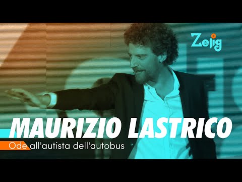 Maurizio Lastrico - Ode all'autista dell'autobus | Zelig