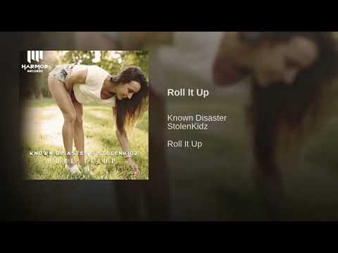 Known Disaster & StolenKidz - Roll It Up (Original Mix)