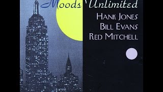 Hank Jones, Bill Evans, Red Mitchell - In a Sentimental Mood