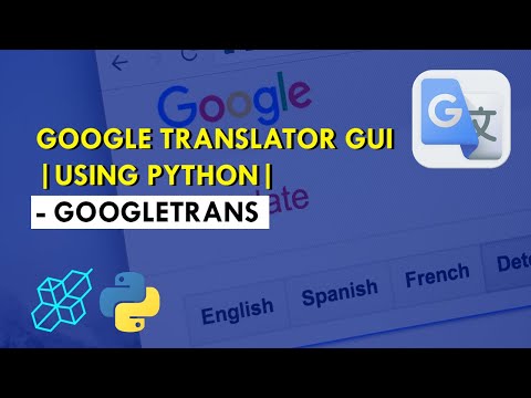 Build Google Translator Gui Using Python Googletrans Explained For Beginners Python