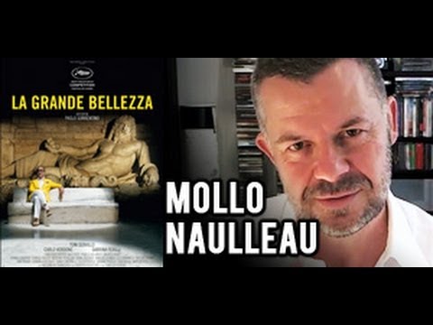 Mollo Naulleau ! 'La Grande Bellezza' (chronique #42)