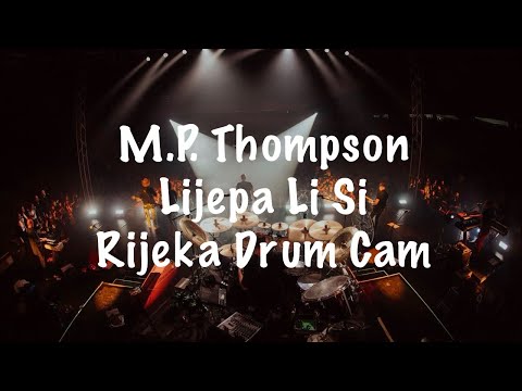 M.P. Thompson - Lijepa Li Si | Rijeka Drum Cam