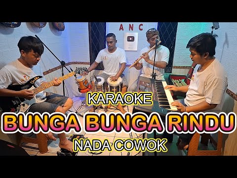 BUNGA BUNGA RINDU KARAOKE NADA COWOK RITA SUGIARTO