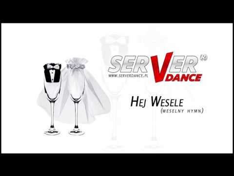 SERVERdance - Hej wesele (Weselny hymn)