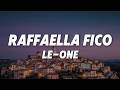 Le-one - RAFFAELLA FICO (Testo/Lyrics)