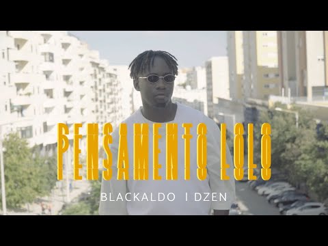BlackAldo - Pensamento Lolo ft. Dzen