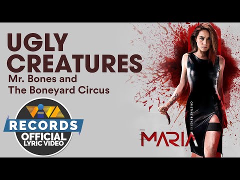 Ugly Creatures - Mr. Bones and The Boneyard Circus featuring Kat Taylor [Official Lyric Video]