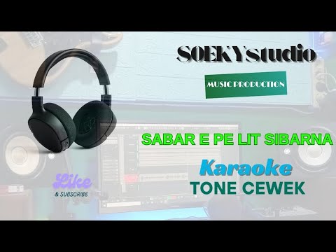 SABAR EPE LIT SIBARNA Karaoke karo tone cewek