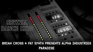 Brian Cross & Fat Synth Presents Alpha Industries - Paradise [HQ]