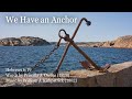We Have an Anchor - a cappella hymn
