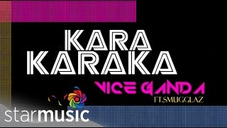 Vice Ganda - Karakaraka ft. Smugglaz (Lyrics)
