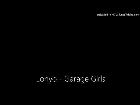 Lonyo - Garage Girls