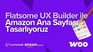 UX Builder ile Amazon.com.tr Ana Sayfa Tasarımı (Adım Adım Flatsome Eğitimi)