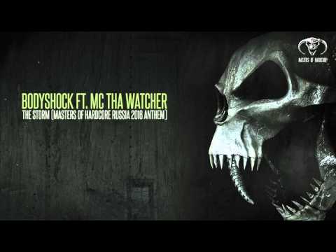 Bodyshock ft. MC Tha Watcher - The Storm (Official Masters of Hardcore Russia 2016 Anthem)