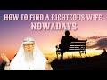 How to find a righteous wife these days? #Assim #assimalhakeem #assim assim al hakeem