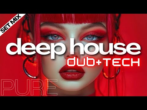 Deep House Mix | DUB TECH | 1 Hour Set Mix, Chillout Lounge, Groovy Chill, Luxury Night Vibe